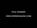 Paul Washer - LISTEN TO THIS!!!!