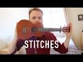 Stitches - Shawn Mendes (Ukulele Tutorial) Stitches - Shawn Mendes (Ukulele Tutorial)