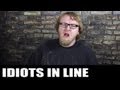 IDIOTS IN LINE