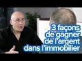 Comment Gagner De L argent Dans L immobilier Avec Olivier Seban
