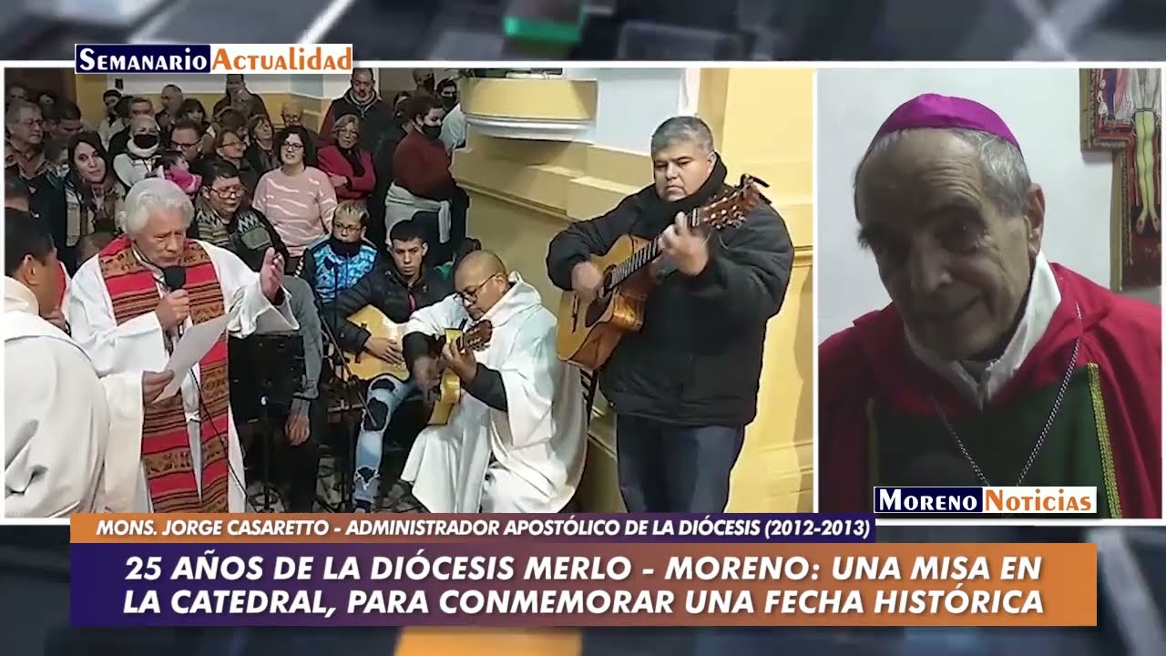 25 años de la diócesis Merlo Moreno Una misa en la catedral, para