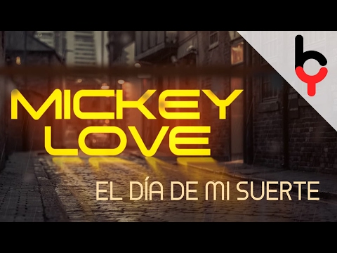El Día De Mi Suerte - Mickey Love