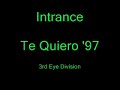 Intrance - Te Quiero \