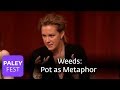 Weeds - Elizabeth Perkins on Pot as Metaphor (Paley Center)