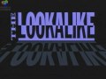The Lookalike Trailer