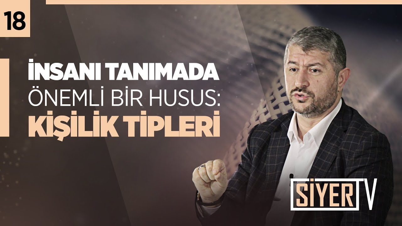 18. İnsanı Tanımada Önemli Bir Husus: Kişilik Tipleri