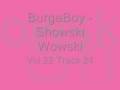 BurgaBoy - Showski Wowski