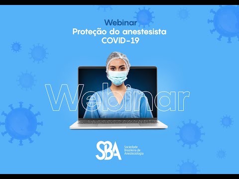 Webinar SBA: Proteção do Anestesista frente ao COVID-19 - - 2ª edição (02/04/2020)