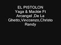el pistolon   yaga macky vinccenzo christo randy