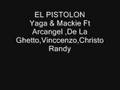 El pistolon- -yaga-macky-vinccenzo-christo-randy