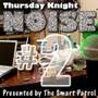 Thursday Night Noise: Episode II