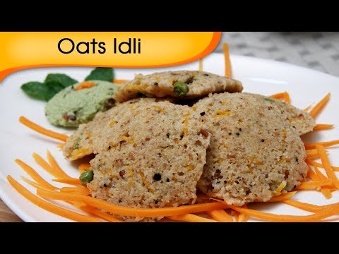 Oats Idli – Healthy Homemade Snacks Recipe – Quick Recipe By Ruchi Bharani