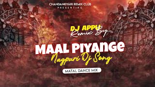 New Nagpuri Dj Song !! Maal Piyenge !! Matal Dance