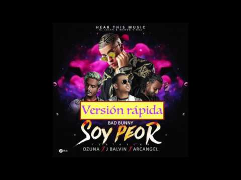 SOY PEOR REMIX - BAD BUNNY FT J BALVIN