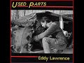 \"King of Junk\" Eddy Lawrence \"King of Junk\" Eddy Lawrence