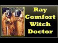 Ray Comfort Witch Doctor