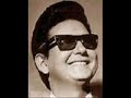 Roy Orbison- Claudette