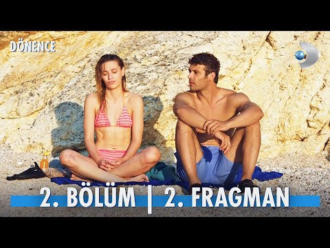 Dönence 2. Bölüm 2. Fragmanı                                                                                                                                                                                                                              