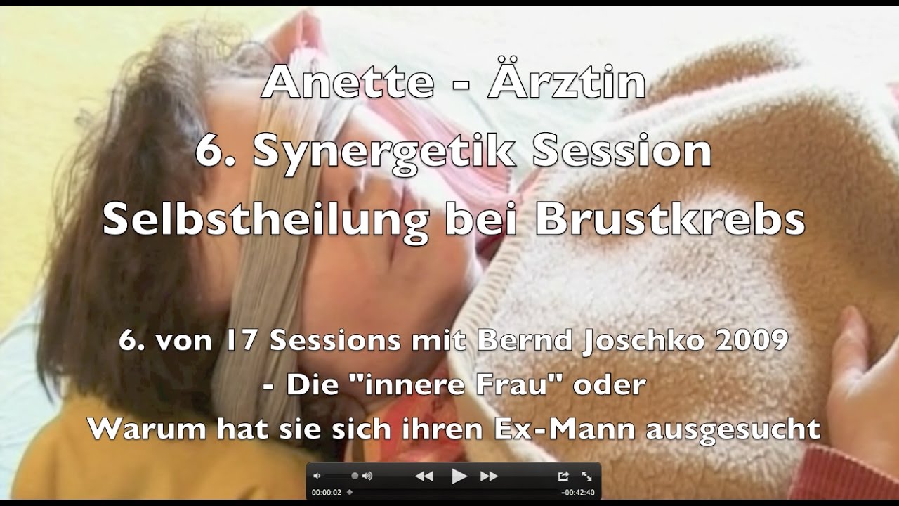 Anette 6. Session - Brustkrebs - Synergetik 2009 - innere Frau