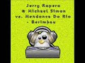 Jerry Ropero & Michael Simon vs. Mendonca Do Rio - Berimbau Jerry Ropero & Michael Simon vs. Mendonca Do Rio - Berimbau
