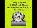 Jerry Ropero & Michael Simon vs. Mendonca Do Rio - Berimbau
