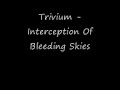 Trivium - Interception Of Bleeding Skies Backward is...
