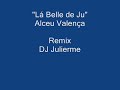 La Belle de Ju - Alceu Valen�a (Vers�o DJ Julierme)