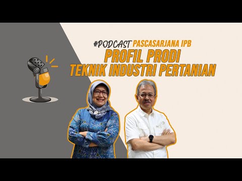 Podcast #27: Profil Prodi Teknik Industri Pertanian