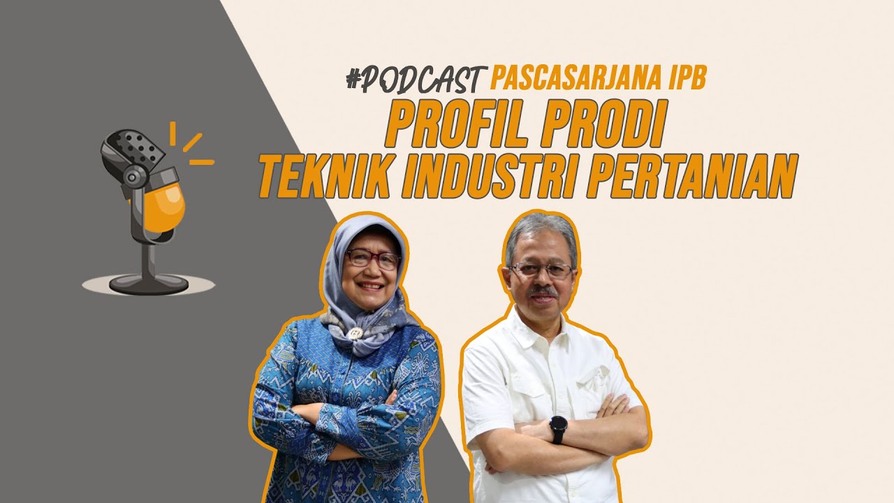 Podcast #27: Profil Prodi Teknik Industri Pertanian