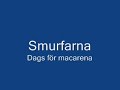 Smurfarna - Dags för smurf macarena Smurfarna - Dags för smurf macarena