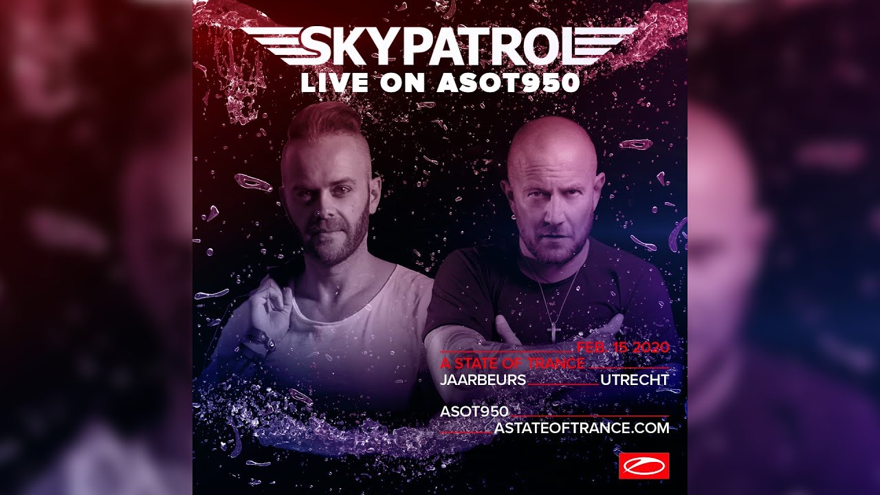 Skypatrol - Live @ ASOT 950: A State of Trance Festival Utrecht, WAO138 Stage 2020