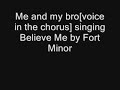 Me and my bro singing Believe Me Me and my bro singing Believe Me