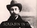 Alexander Scriabin A History in Pictures Alexander Scriabin A History in Pictures