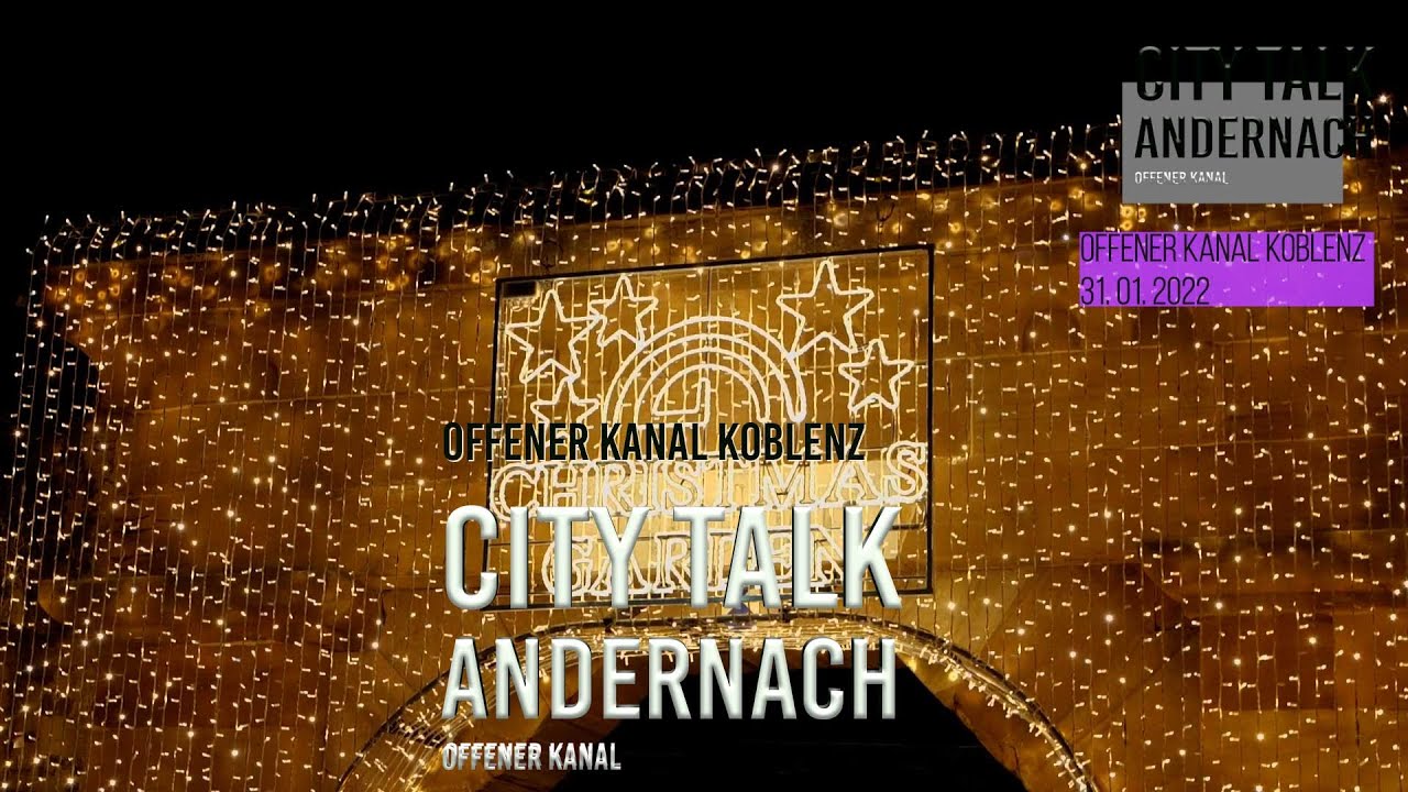 Beitrag von OK Koblenzer zur Januar 22-Ausgabe des City Talk Andernach