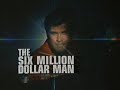 six million dollar man intro