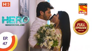 Hero - Gayab Mode On - Ep 47 - Full Episode - 9th 