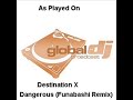 Destination X - Dangerous (Funabashi Remix)