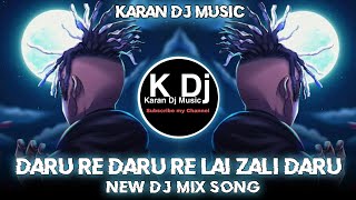 DARU RE DARU RE LAI ZALI DARU DJ SONG  NEW DJ MIX 