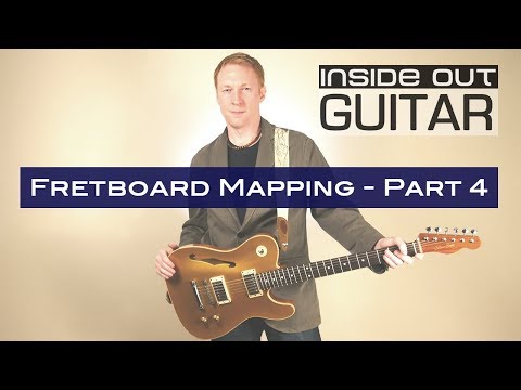 Inside Out Guitar - Fretboard Mapping Part 4