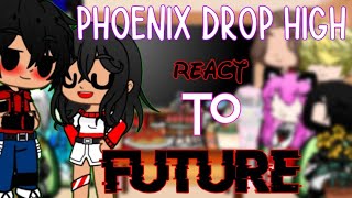  PDH/Phoenix drop high react to the future //bad E