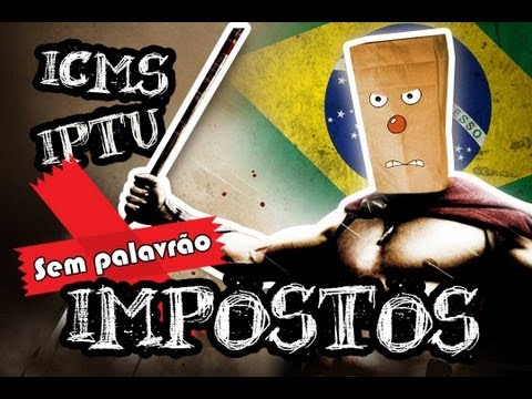 Canal do Otário (Sem Palavrões): Impostos Malditos (Eng / Bra Sub)