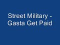 Street Military - Gasta Get Paid