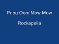 papa oom mow mow   rockapella