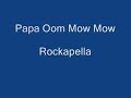 papa oom mow mow   rockapella