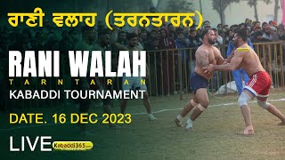 Rani Walah (Tarn-Taran) Kabaddi Tournament 16 Dec 2023