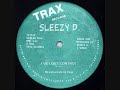 Sleezy D. - I've Lost Control (House Side) - Trax Records