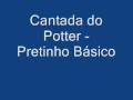 Cantada do Potter - Pretinho Básico