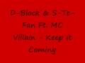 videos de D-Block & S-Te-Fan Ft. MC Villain - Keep it Coming