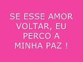 Como está você? Acho que está tudo bem, Não me escreveu, nem contou pra ninguém, Sobre a nossa separação, Que foi sua decisão. Vim lhe escrever mais um e-mail em vão, pois sei que você me arrancou do coração, Mas se acaso puder responder, Tô preocupado com você. Ontem quase te liguei, Mas não tive coragem, O medo é demais, Se esse amor voltar eu perco a minha paz. Mas não tem nada não, Vê se aparece, Mesmo que seja uma última vez, Guarde esse e-mail então, Não me delete, Fica com Deus, Assinado seu Ex. Vim lhe escrever o que? mais um e-mail em vão, pois sei que você me arrancou do coração, Mas se acaso puder responder, Tô preocupado com você. Ontem quase te liguei, Mas não tive coragem, O medo é demais, demais, demais Se esse amor voltar eu perco a minha paz. Mas não tem nada não, Vê se aparece, Mesmo que seja uma última vez, Guarde esse e-mail então, Não me delete, Fica com Deus, Assinado seu Ex.