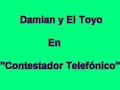 Damian y El Toyo - Contestador telefonico